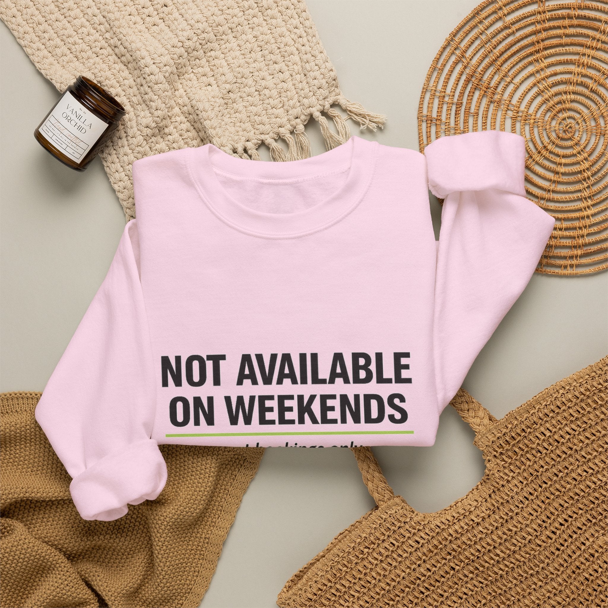 Crewneck Sweatshirt — “Not Available on Weekends” Court Bookings Only Crewneck