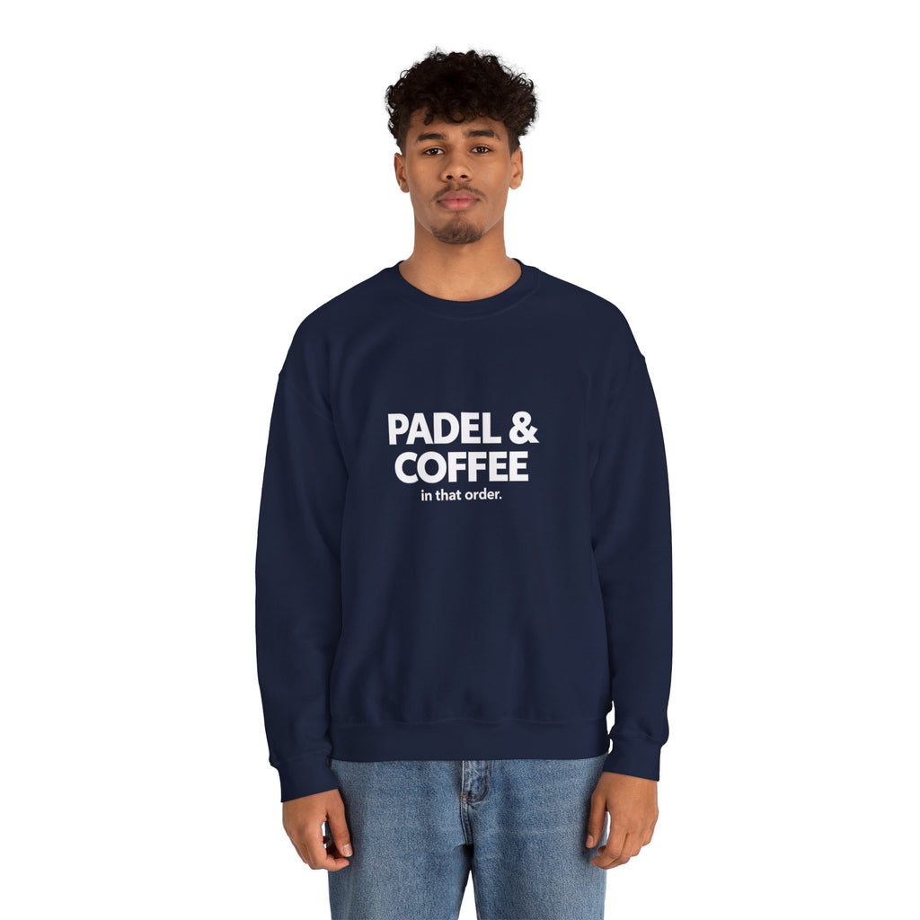 Padel & Coffee Crewneck Sweatshirt — "Padel & Coffee in that order." Cozy Athleisure Gift for Padel Players