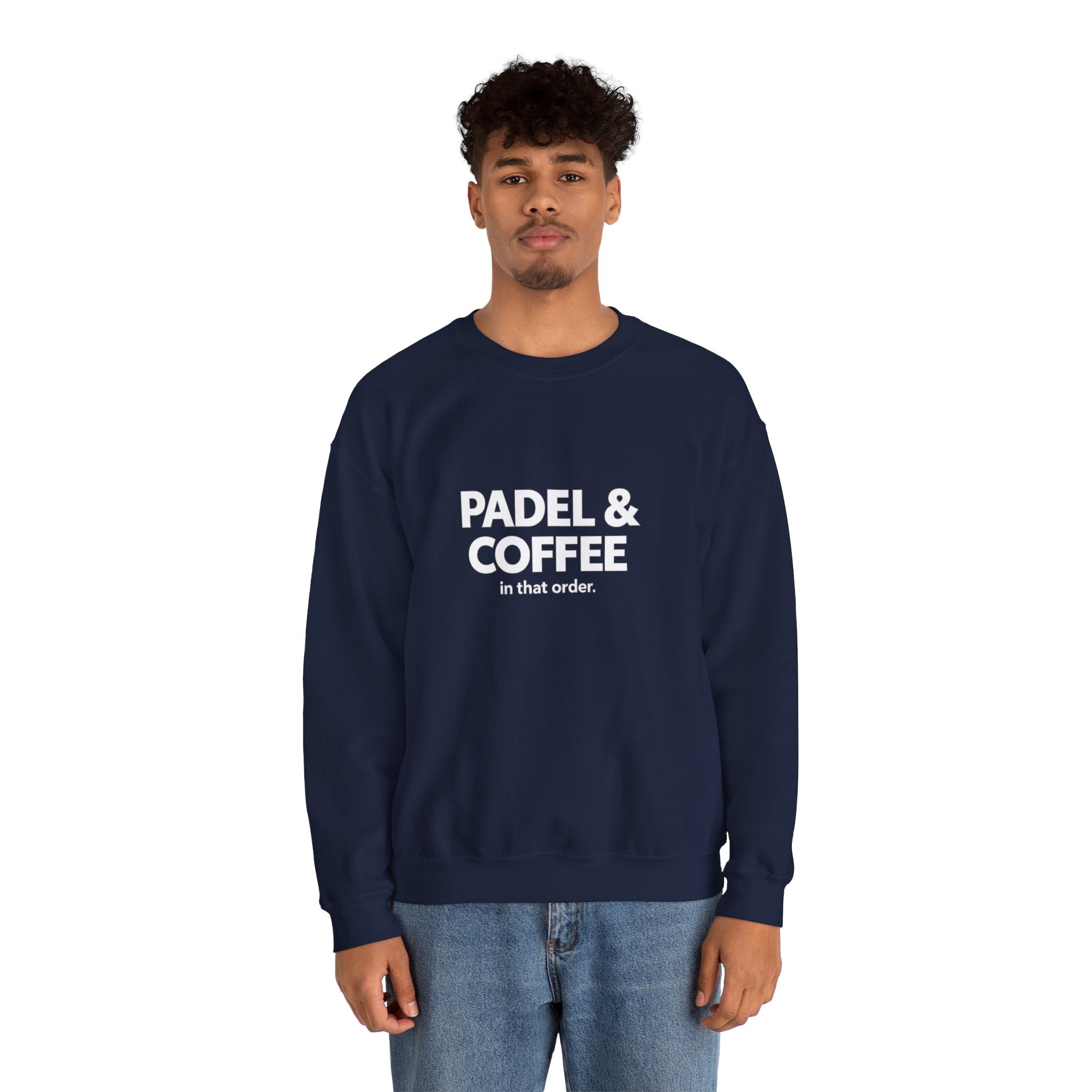 Padel & Coffee Crewneck Sweatshirt — "Padel & Coffee in that order." Cozy Athleisure Gift for Padel Players