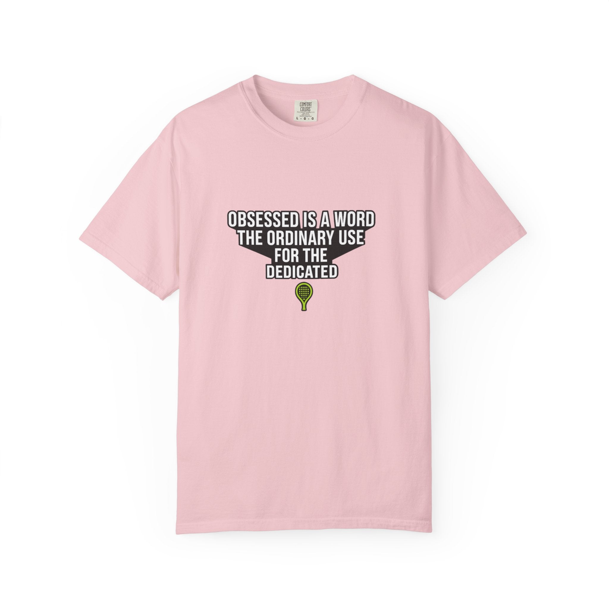 Obsessed Is A Word Tee — Padel Tennis Graphic T-Shirt.
