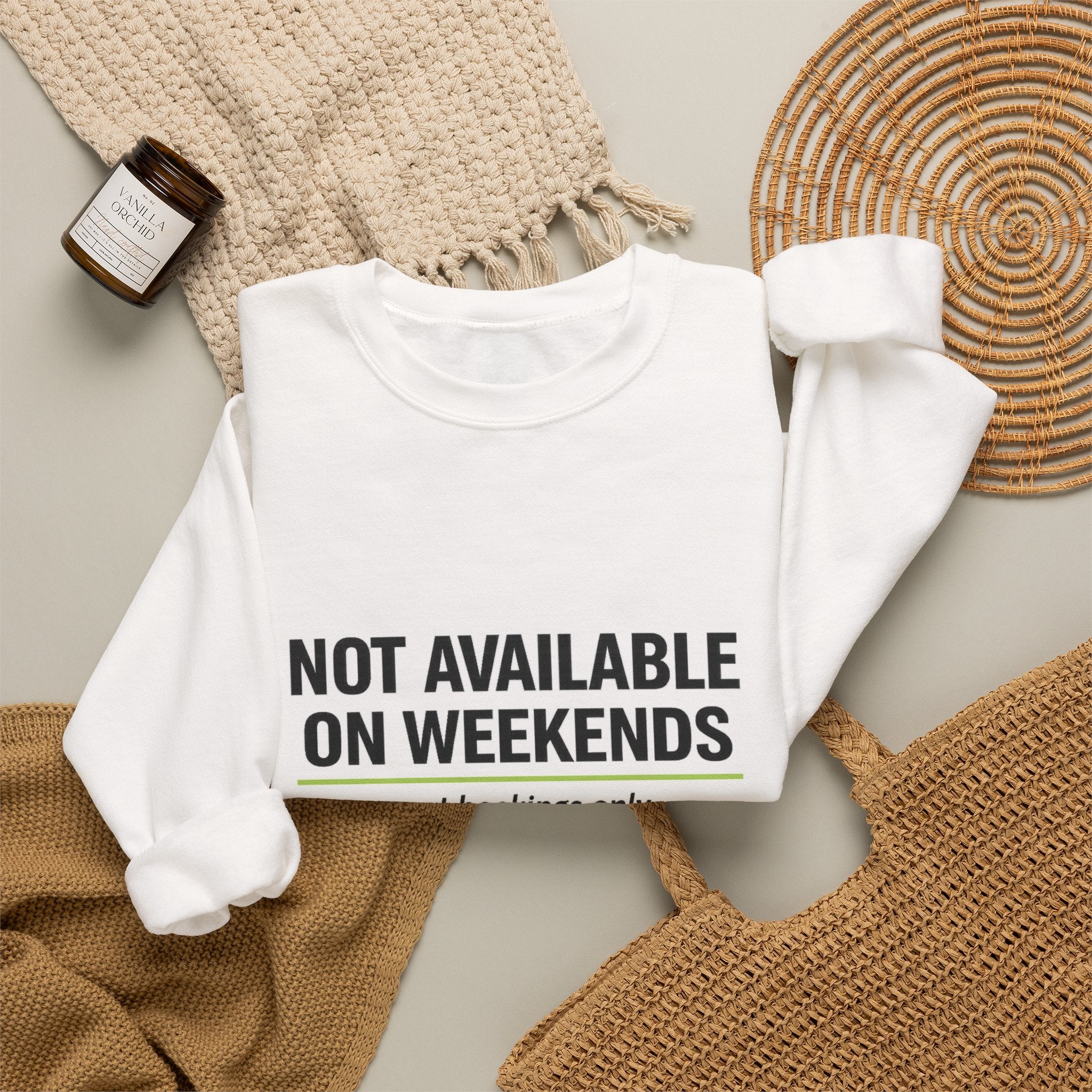 Crewneck Sweatshirt — “Not Available on Weekends” Court Bookings Only Crewneck