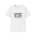 Court Is Life T-Shirt — Padel Tennis Player Tee