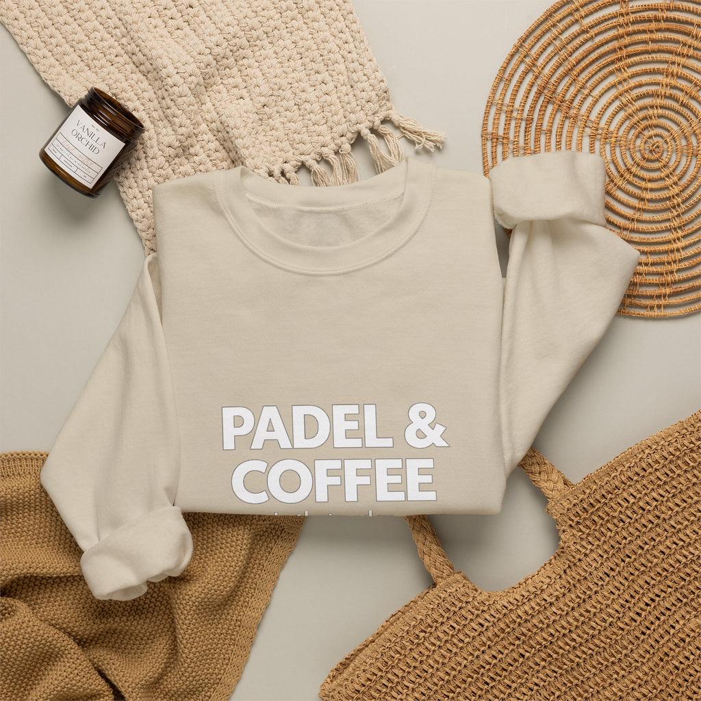 Padel & Coffee Crewneck Sweatshirt — "Padel & Coffee in that order." Cozy Athleisure Gift for Padel Players