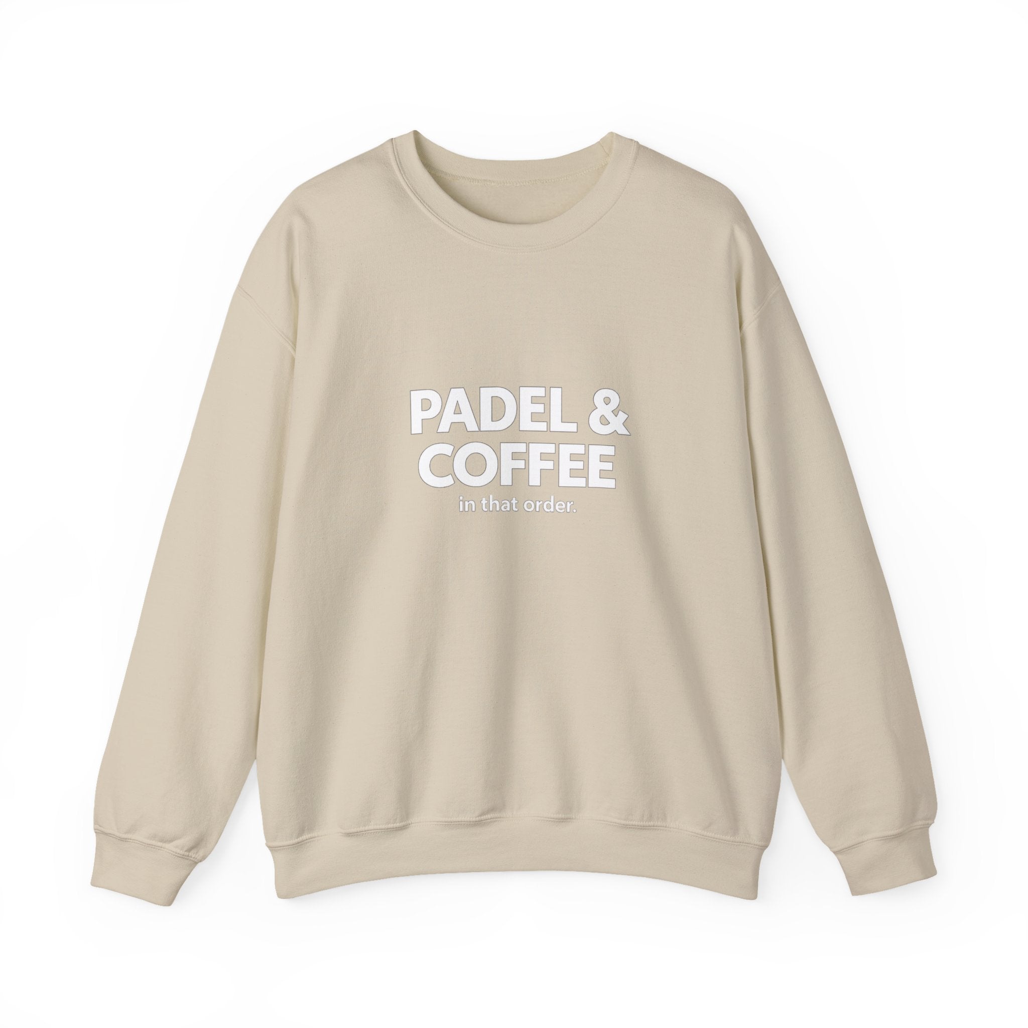 Padel & Coffee Crewneck Sweatshirt — "Padel & Coffee in that order." Cozy Athleisure Gift for Padel Players