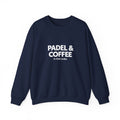 Padel & Coffee Crewneck Sweatshirt — "Padel & Coffee in that order." Cozy Athleisure Gift for Padel Players